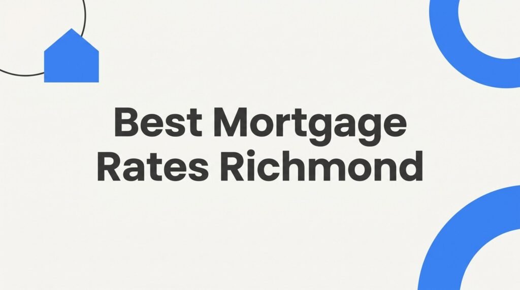 7 Proven Strategies to Find the Best Mortgage Rates in Richmond, VA