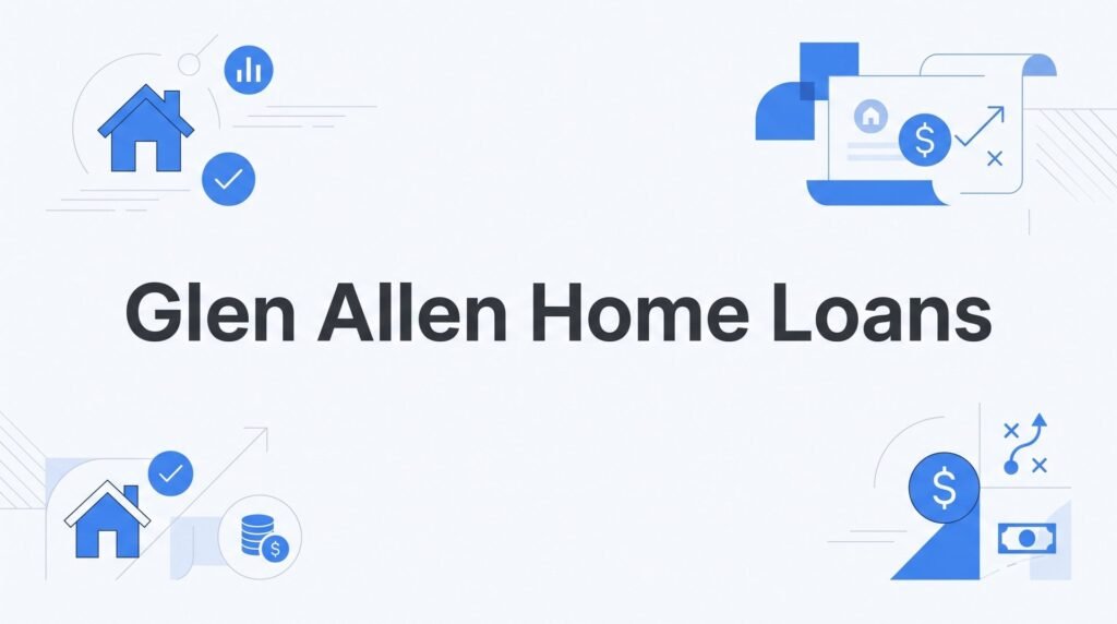 7 Proven Strategies to Secure the Best Glen Allen Home Loans in 2026