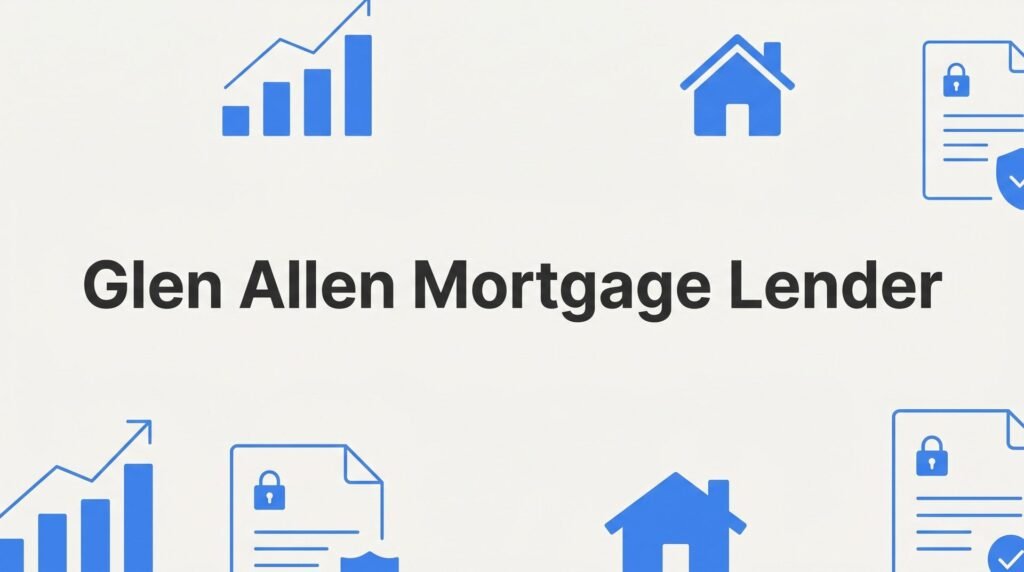 7 Proven Strategies to Choose the Right Glen Allen Mortgage Lender (And Save Thousands)