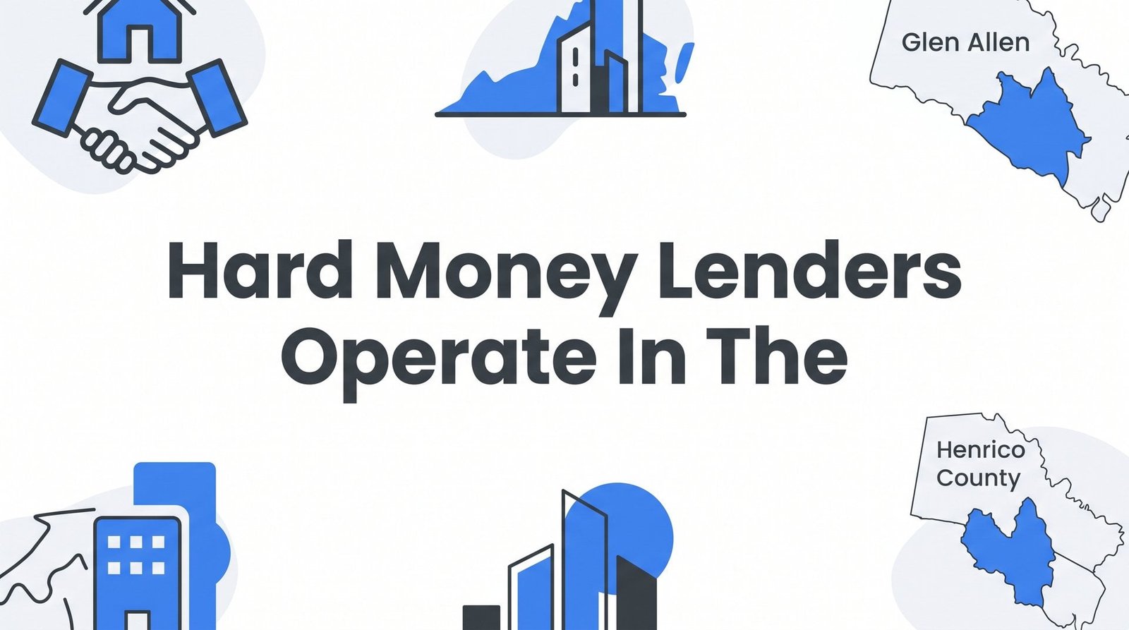 How Hard Money Lenders Operate in the Virginia Real Estate Market: What Glen Allen Borrowers Need to Know