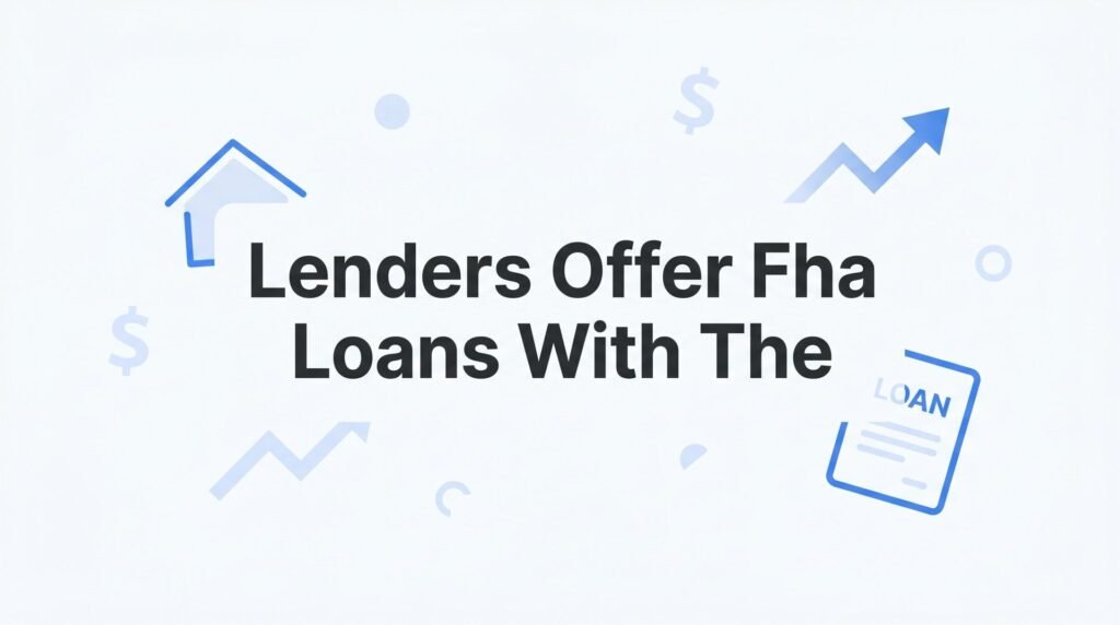 Which Lenders Offer FHA Loans With the Lowest Requirements in Glen Allen, VA?