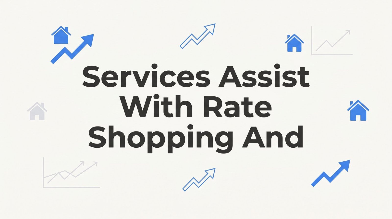 How Services Assist with Rate Shopping and Saving Real Money on Your Glen Allen Mortgage